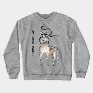 HORSE BURGLAR by FrankenDuo Crewneck Sweatshirt